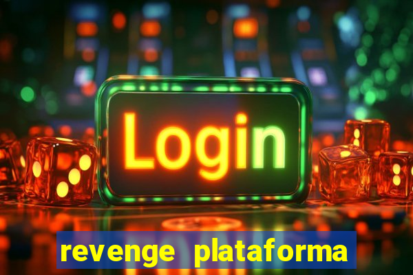 revenge plataforma de jogos